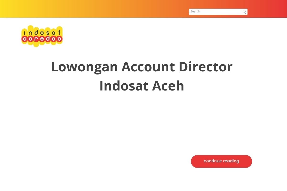 Lowongan Account Director Indosat Aceh