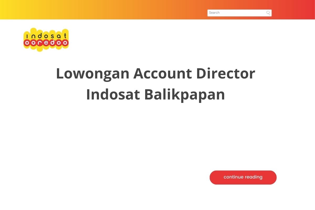 Lowongan Account Director Indosat Balikpapan
