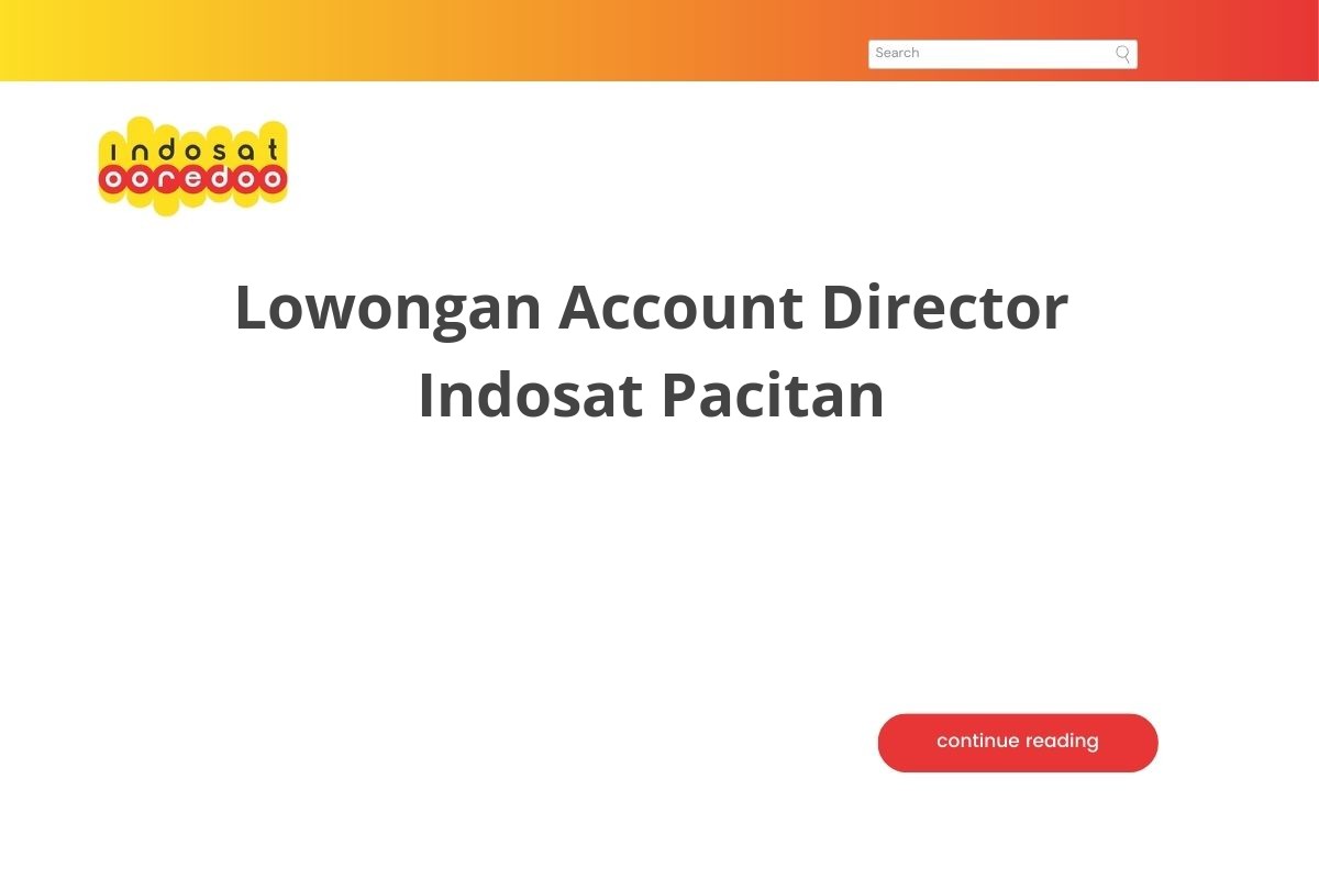 Lowongan Account Director Indosat Pacitan