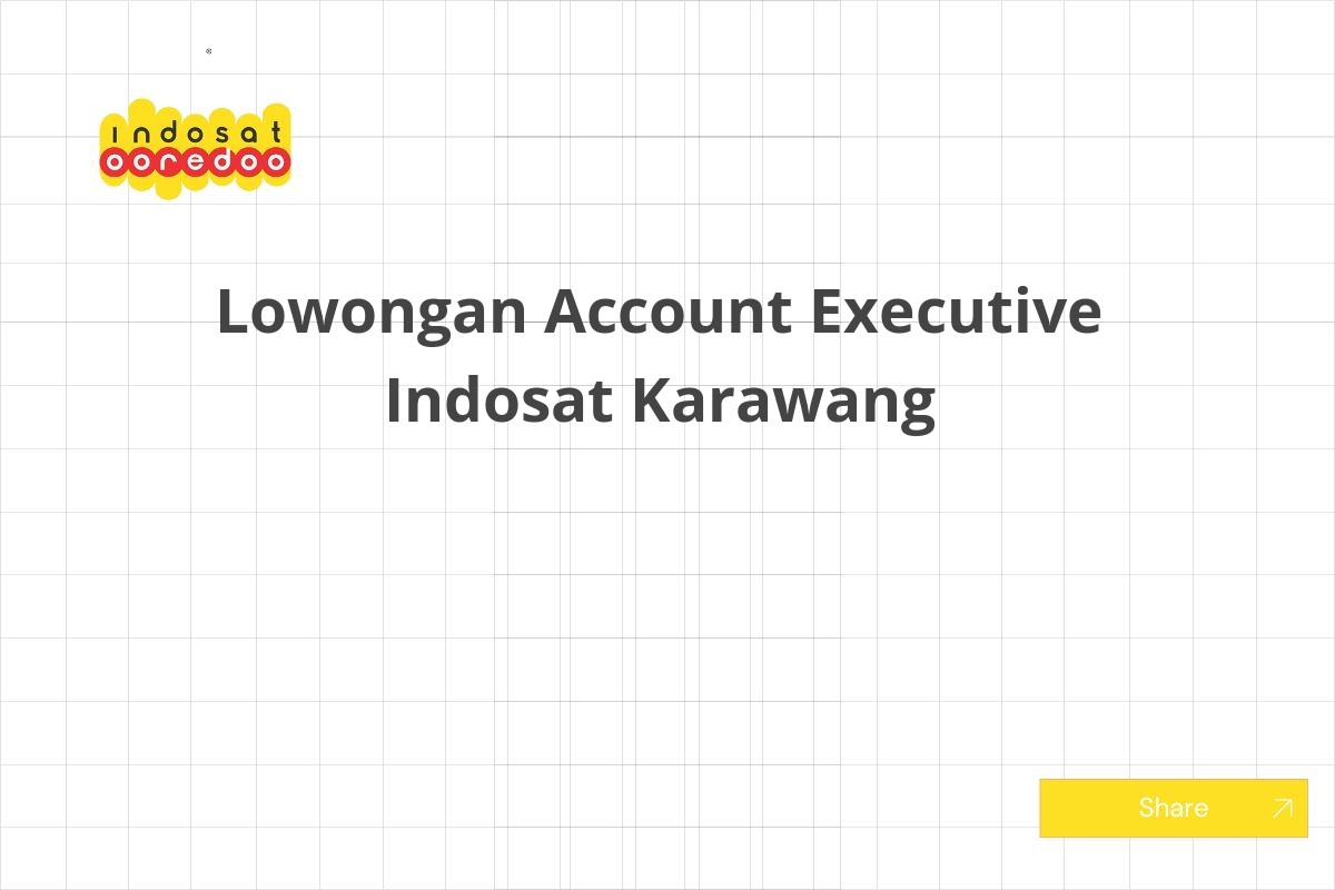 Lowongan Account Executive Indosat Karawang
