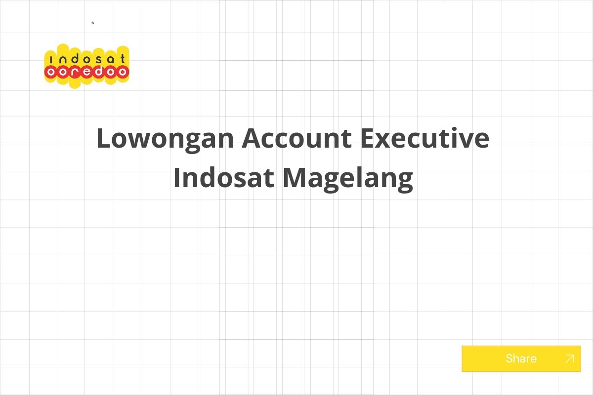 Lowongan Account Executive Indosat Magelang