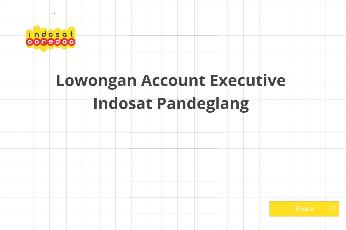 Lowongan Account Executive Indosat Pandeglang