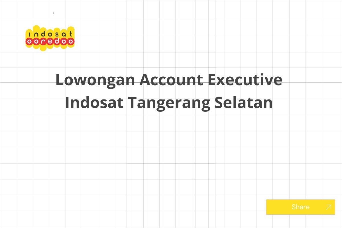 Lowongan Account Executive Indosat Tangerang Selatan