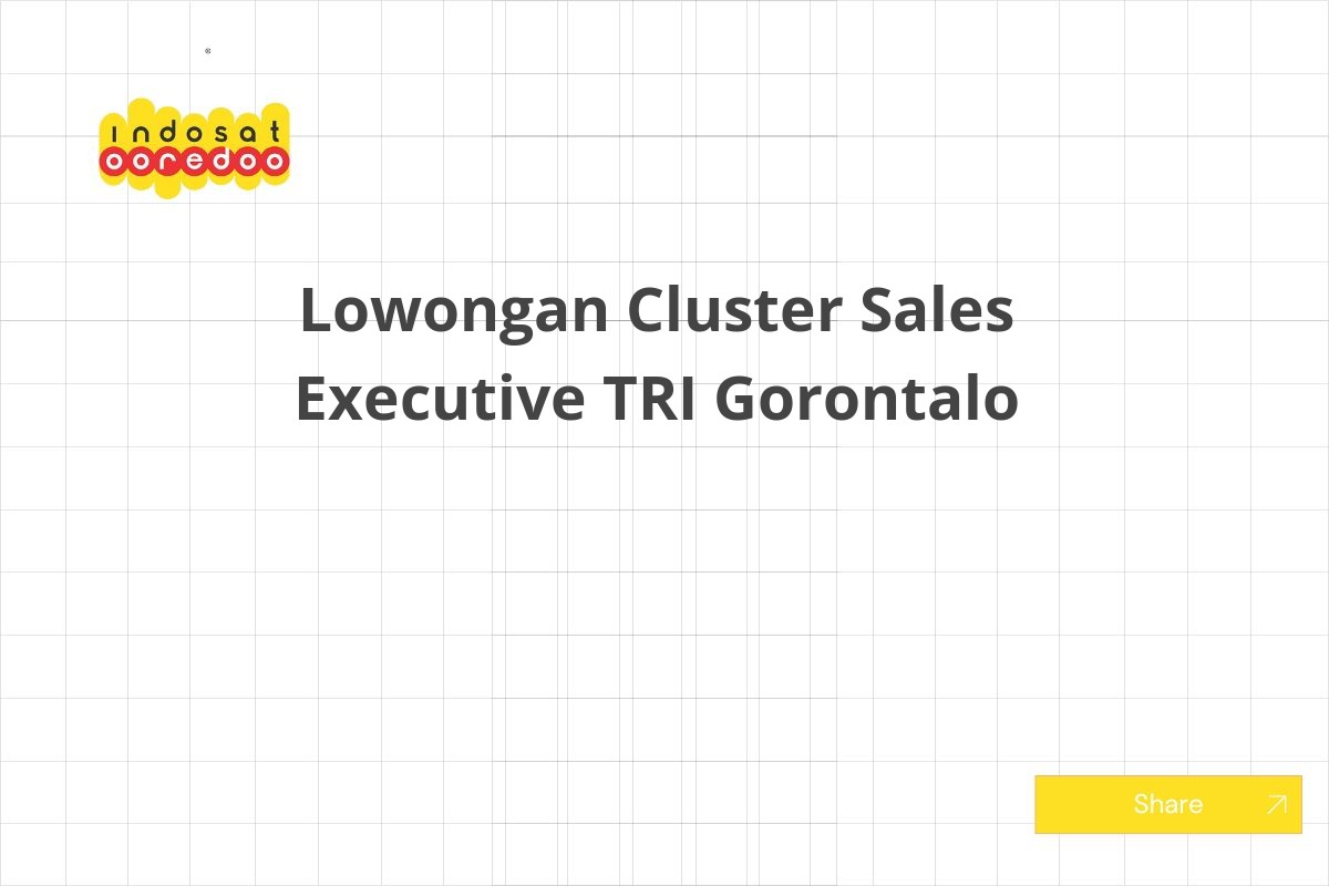 Lowongan Cluster Sales Executive TRI Gorontalo