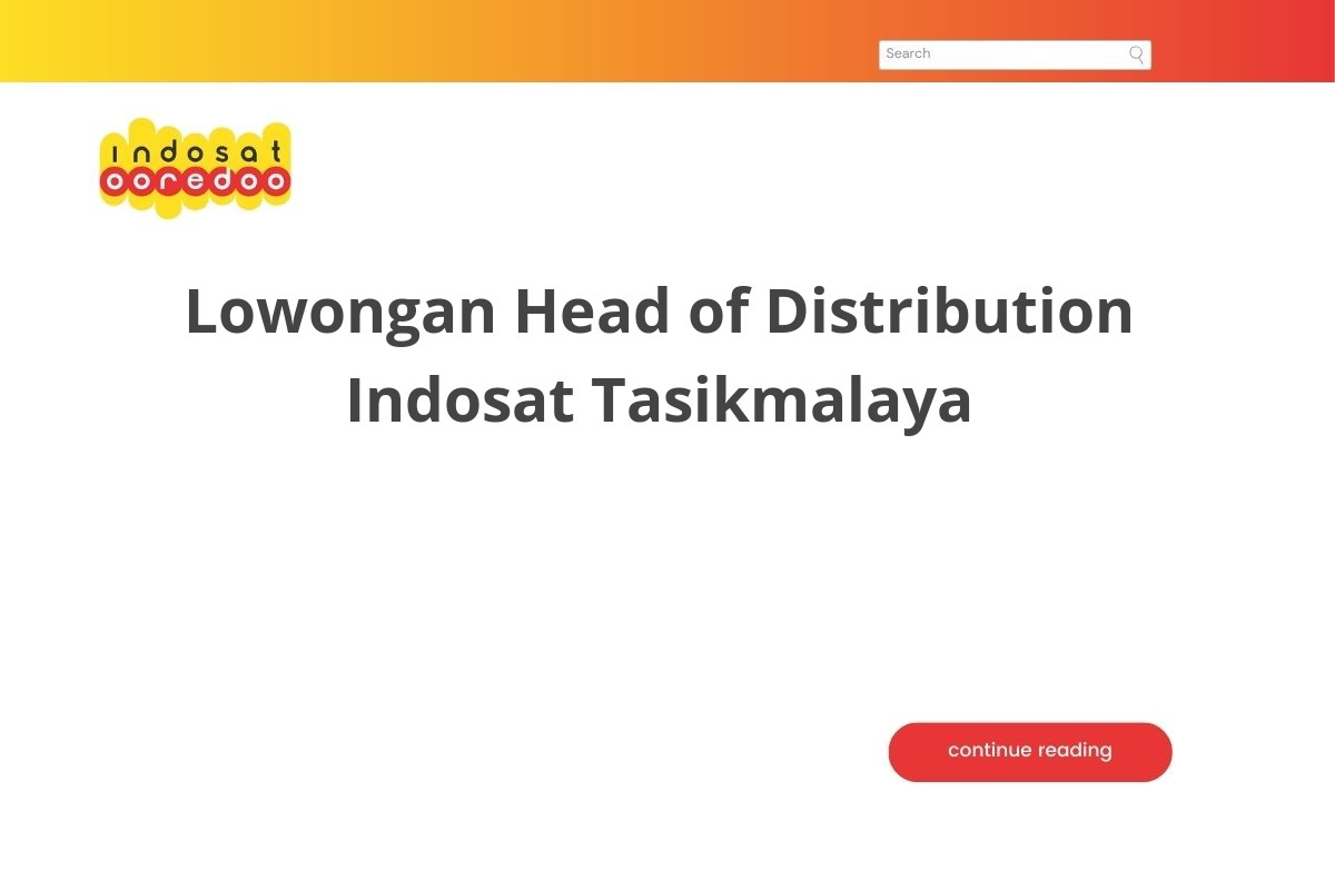 Lowongan Head of Distribution Indosat Tasikmalaya