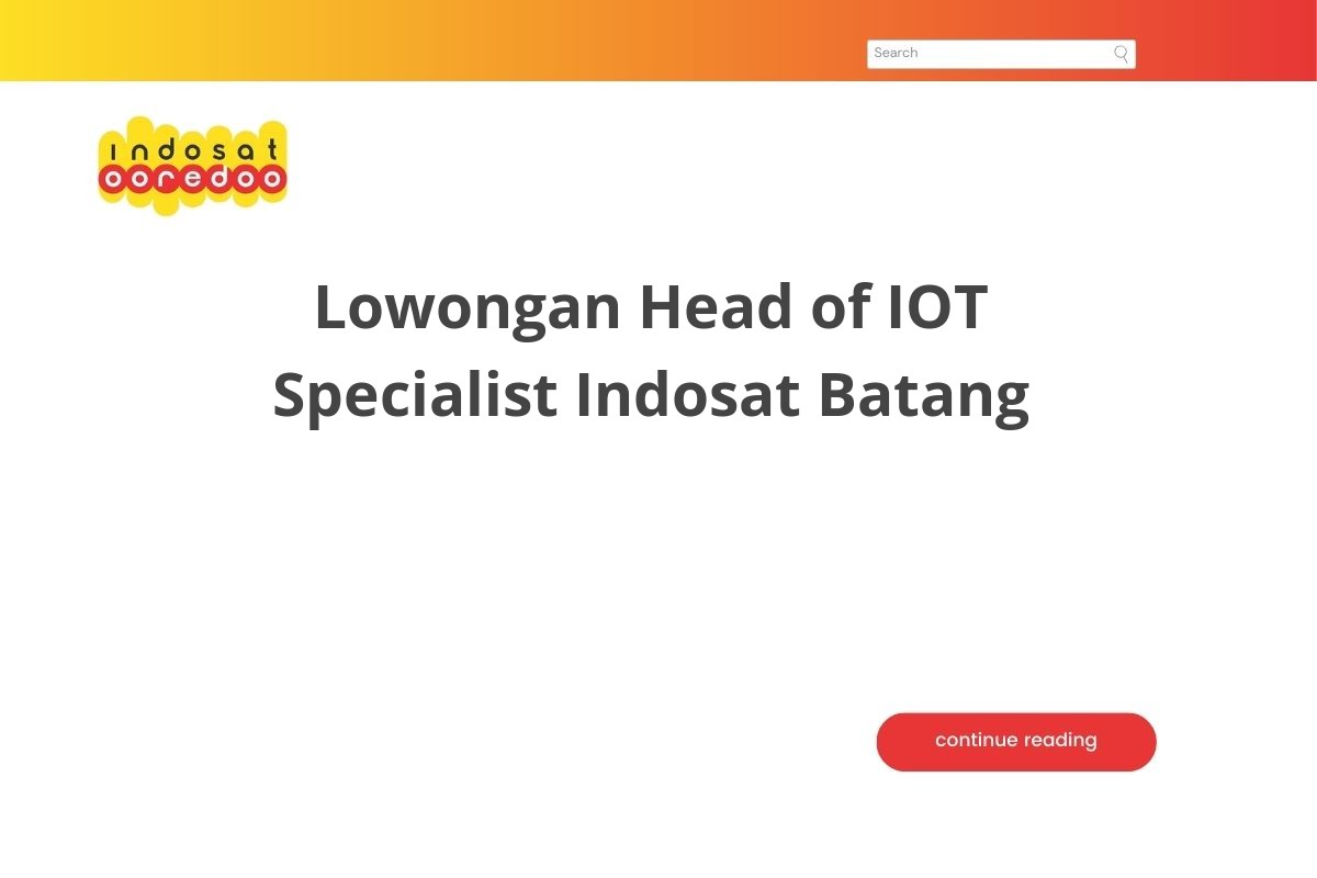 Lowongan Head of IOT Specialist Indosat Batang