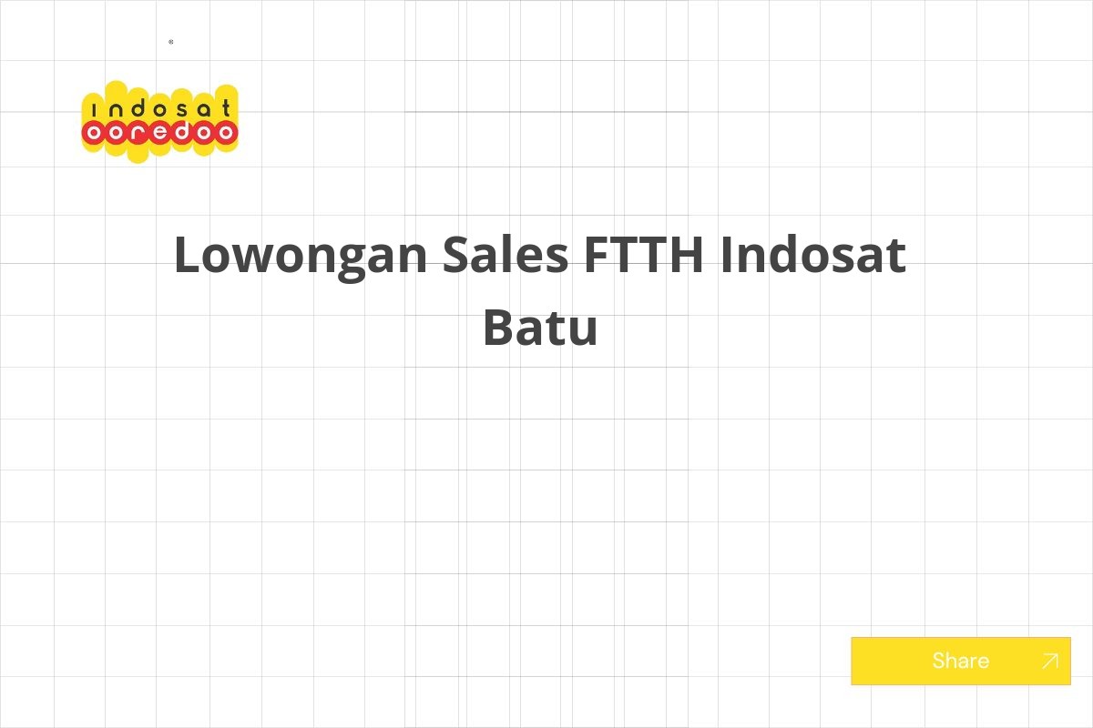 Lowongan Sales FTTH Indosat Batu