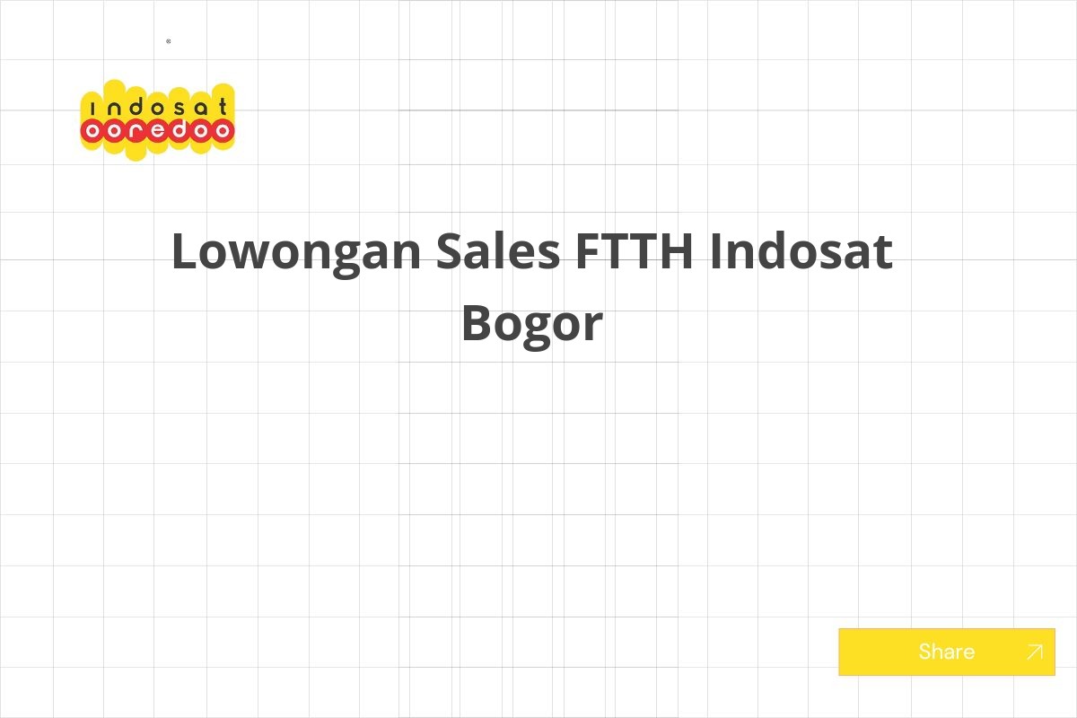 Lowongan Sales FTTH Indosat Bogor