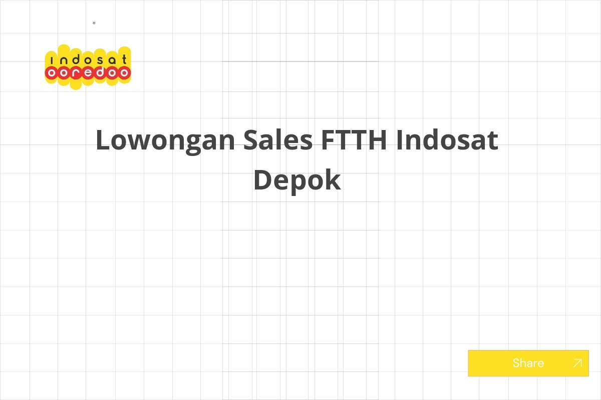 Lowongan Sales FTTH Indosat Depok