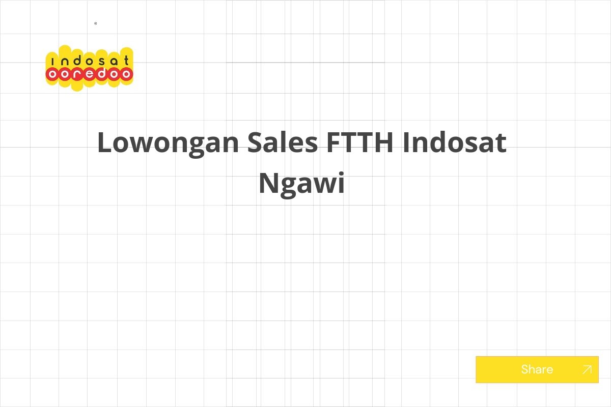 Lowongan Sales FTTH Indosat Ngawi