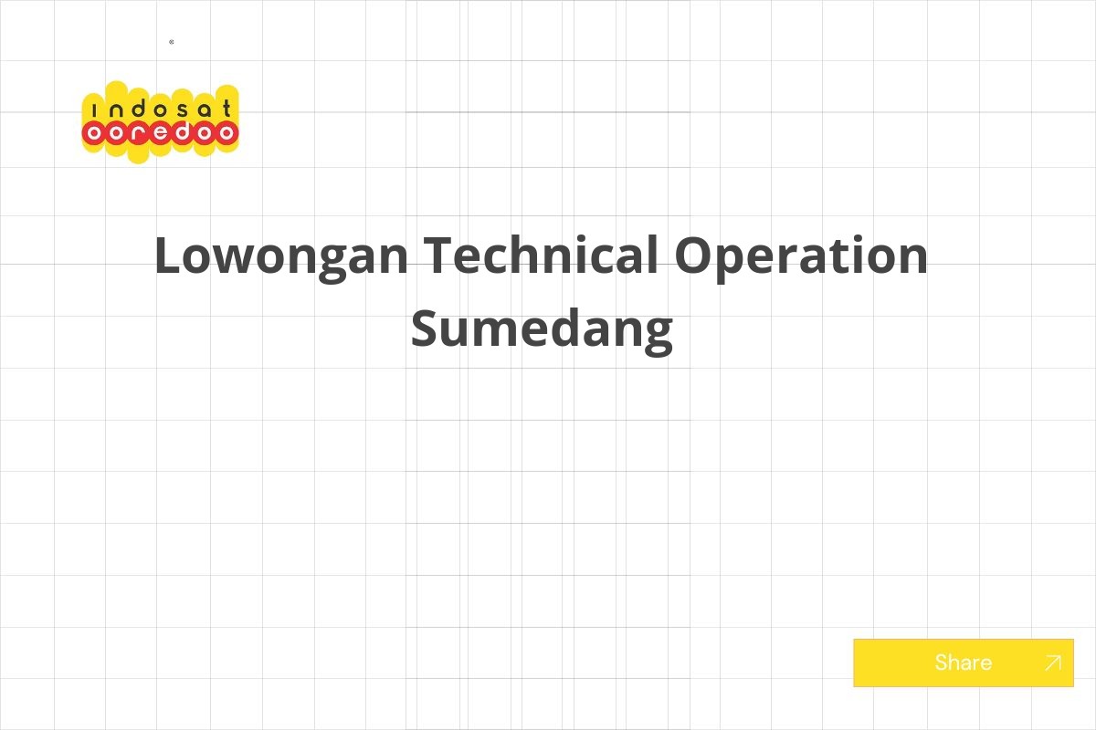 Lowongan Technical Operation Sumedang